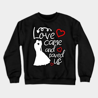 Love you Valentine's day girlfriend, wife gift idea Crewneck Sweatshirt